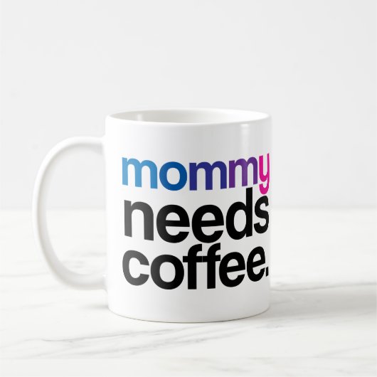 Mommy braucht Kaffee Kaffeetasse (Links)
