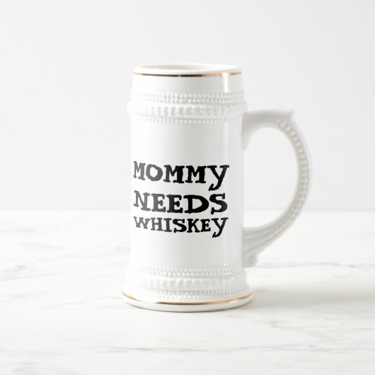 MOMMY BRAUCHT WHISKEY BIER STEIN BIERGLAS (Rechts)