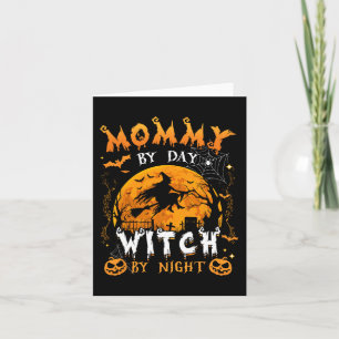 Mommy by Day Hexe by Night Fun Familie Halloween C Karte