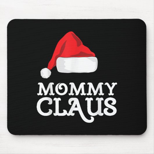 Mommy Claus Christmas Santa's Hat Pajama Family Xm Mousepad (Vorne)