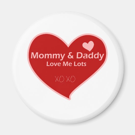 Mommy & Daddy Liebe Me Magnet (Vorne)