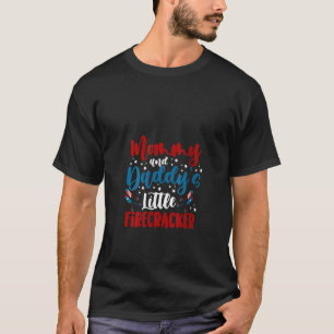 Mommy Daddy Little Firecracker 4. Juli T-Shirt