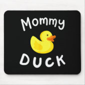 Mommy Duck Birthday Rubber Duck Lover Family Match Mousepad (Vorne)