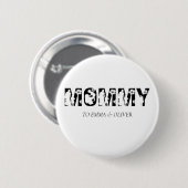 Mommy | Einzigartige Mama Muttertagskinder-Namen Button (Vorne & Hinten)