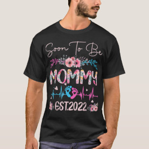 Mommy Est 2022 bald Mommy nach 2022 Funny Flo T-Shirt