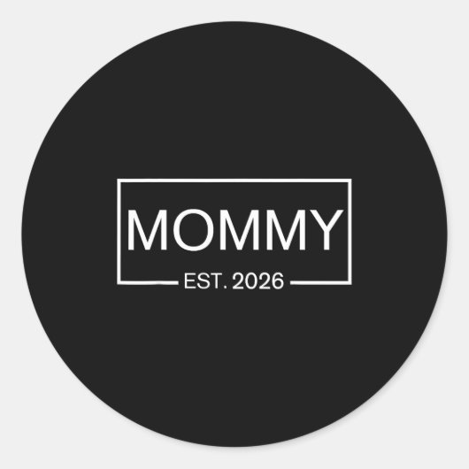 Mommy Est. 2026 New Mommy Pregnancy _ Promoted To  Runder Aufkleber (Vorderseite)