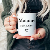 Mommy Est Year Tasse
