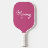 Mommy Establishment Year Pink Pickleball Schläger (Vorderseite)