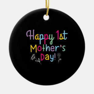 Mommy Gift Happy First Mother's Day Keramik Ornament