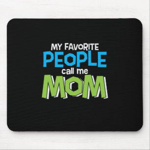 Mommy Gift Lieblings Leute nennen mich Mama Mousepad