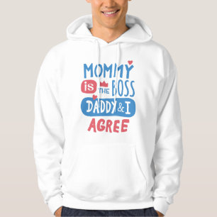 Mommy ist der Chef Daddy und ich stimme zu Hoodie