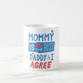 Mommy ist der Chef Daddy und ich stimme zu Kaffeetasse (Mittel)