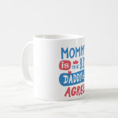Mommy ist der Chef Daddy und ich stimme zu Kaffeetasse (Vorderseite Links)