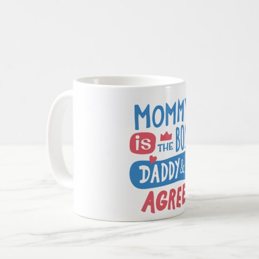 Mommy ist der Chef Daddy und ich stimme zu Kaffeetasse (Vorderseite Links)