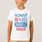 Mommy ist der Chef Daddy und ich stimme zu T-Shirt (Vorderseite)