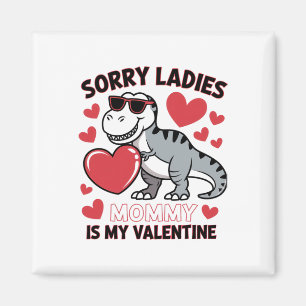 Mommy ist mein Valentine Funny Dino Art Magnet