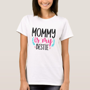 Mommy ist meine Bestie Typografie T-Shirt
