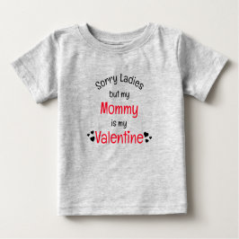 Mommy ist meine Valentine sorry Ladys Baby T-shirt