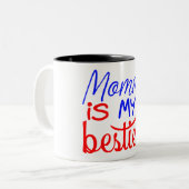 Mommy ist My Bestie Zweifarbige Tasse (Vorderseite Links)