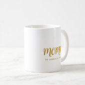 Mommy Kids nennen Gold Script Muttertag Kaffeetasse (VorderseiteRechts)