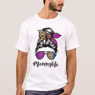 Mommy Life mit Rainbow Leopard Messy Bun Mother T-Shirt