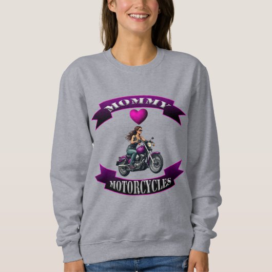 Mommy Loves Motorcycles Sweatshirt (Vorderseite)