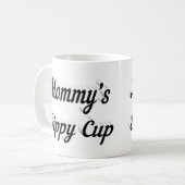 Mommy lustigen Kaffee Zitat schwarzen Halbtext Kaffeetasse (Vorderseite Links)