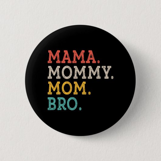 Mommy Mama Bro - Muttertag Button (Vorderseite)