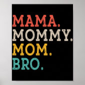 Mommy Mama Bro - Muttertag Poster (Vorne)