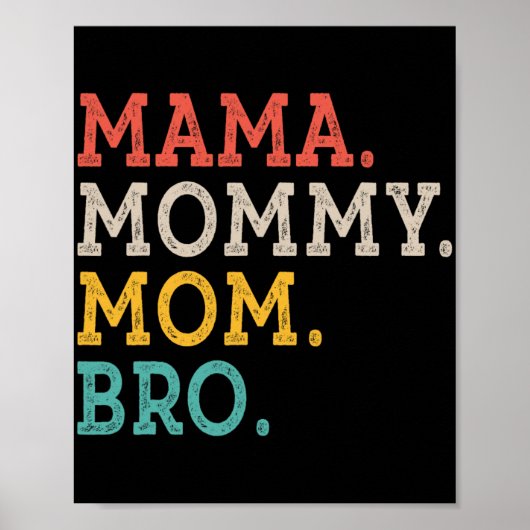 Mommy Mama Bro - Muttertag Poster (Vorne)