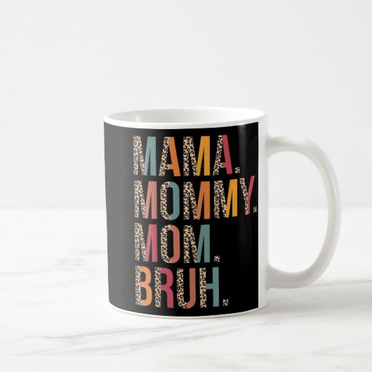Mommy Mama Bruh Funny Mthers Day for Mama Kaffeetasse (Rechts)