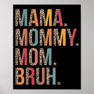 Mommy Mama Bruh Funny Mthers Day for Mama Poster