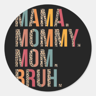 Mommy Mama Bruh Funny Mthers Day for Mama Runder Aufkleber