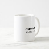 Mommy Modern Mom Kids Names Mother’s Day Design Kaffeetasse (VorderseiteRechts)