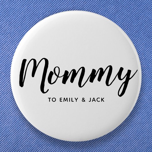 Mommy | Moderne Mama Kinder heißen Muttertag Button