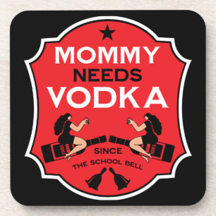 Mommy Needs Vodka Getränkeuntersetzer