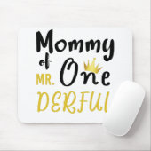 Mommy of Mr Onederful 1st One-Derful T - Shirt Mousepad (Mit Mouse)