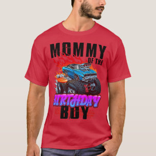 Mommy of the Birthday Boy Monster Truck Blaze Car T-Shirt