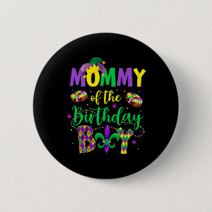 Mommy of the Birthday Boy Shirt Mardi Gras Mommy Button