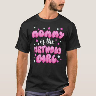 Mommy of the Birthday Girl Pink Bubble T-Shirt