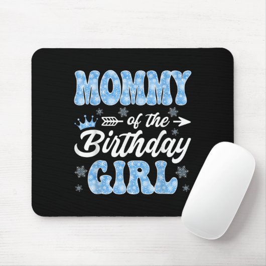 Mommy Of The Birthday Girl Snowflakes Winter Chris Mousepad (Mit Mouse)