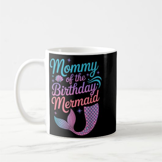 Mommy Of The Birthday Mermaid Girl Party Celebrati Kaffeetasse (Links)