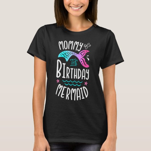 Mommy of the Birthday Mermaid Women Family Matchi T-Shirt (Vorderseite)