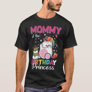 Mommy of the Birthday Princess Niedlich Unicorn T-Shirt