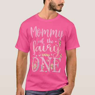 Mommy Of The Fairy One Mom 1St Birthday Party Fami T-Shirt