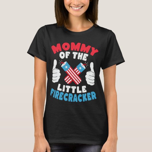 Mommy of the Little Firecracker Mama 4. Juli T-Shirt (Vorderseite)