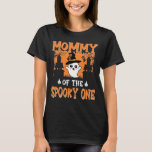 Mommy of the Spooky One, 1St Birthday Halloween T-Shirt<br><div class="desc">Add some fun to your wardrobe with this" Mommy of the Spooky One,  1St Birthday Ghost Halloween Mom " design or give it as a perfect gift</div>