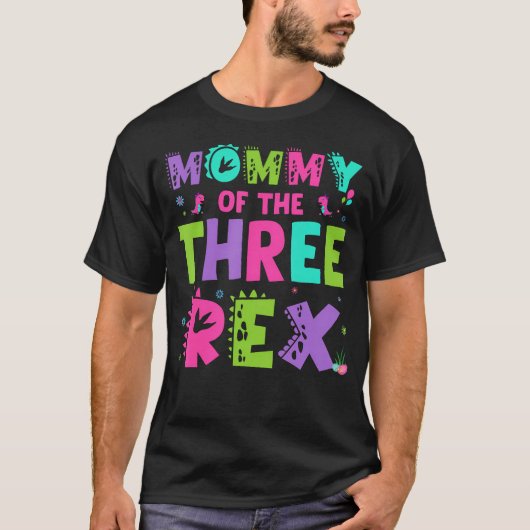 Mommy Of The Three Rex Funny Cute Dinosaur T-Shirt (Vorderseite)