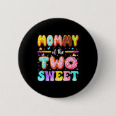 Mommy Of The Two Sweet Donut 2nd Birthday Girl Button (Vorderseite)