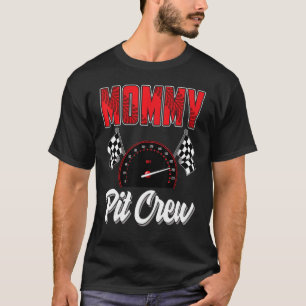 Mommy Pit Crew Race Car Geburtstagsparty Racing Fa T-Shirt